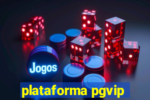 plataforma pgvip